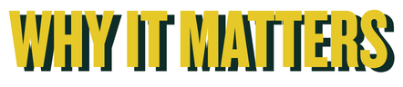 Why It Matters