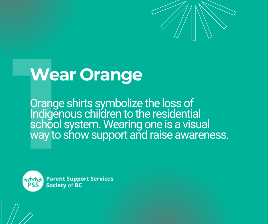  1. Wear Orange 

Orange shirts symbolize the loss of Indigenous children to the residential school system. Wearing one is a visual way to show support and raise awareness.